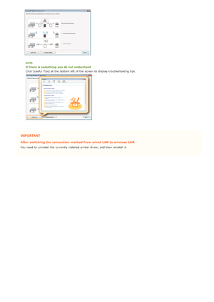 Page 284If there is  something  you do  not  understand
Click [Useful  Tips] at the  bottom left  of the  screen to  display troubleshooting tips.
After switching the connection  method from wired LAN to wireless LAN
You  need to  uninstall  the  currently installed printer driver, and  then  reinstall it.
>à>à>Ì>Û>Ì>á>â
 