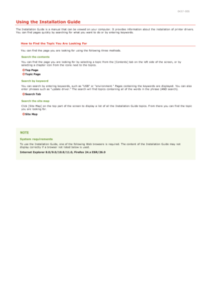 Page 2880K57 -00S
Using the Installation Guide
The Installation  Guide is  a manual  that  can be viewed on  your computer. It provides information  about  the  installation  of printer drivers.
You  can find pages quickly by searching for  what you want to  do or by entering  keywords.
How  to Find the Topic You Are  Looking  For
You  can find the  page you are  looking for  using the  following  three methods.Search the contents
You  can find the  page you are  looking for  by selecting a topic from the...