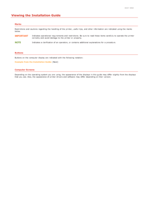 Page 2920K57 -00W
Viewing the Installation Guide
Marks
Restrictions  and  cautions regarding the  handling of the  printer, useful  tips,  and  other information  are  indicated  using the  marks
below.
Indicates operational  requirements and  restrictions. Be sure  to  read  these items carefully to  operate the  printer
correctly and  avoid  damage  to  the  printer or property.
Indicates a clarification of an  operation, or contains additional explanations for  a procedure.
Buttons
Buttons  on  the  computer...