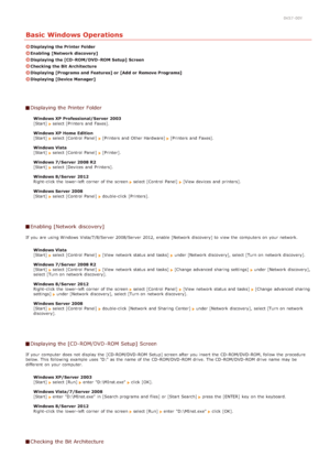 Page 2940K57 -00Y
Basic Windows Operations
Displaying the Printer Folder
Enabling  [Network discovery]
Displaying the [CD - ROM/DVD - ROM Setup]  Screen
Checking the Bit  Architecture
Displaying [Programs and  Features] or [Add  or Remove Programs]
Displaying [Device Manager]
Displaying the Printer Folder
Windows XP Professional/Server  2003
[Start]   select [Printers  and  Faxes].
Windows XP Home  Edition
[Start]  
 select [Control  Panel]   [Printers  and  Other Hardware]  [Printers  and  Faxes].
Windows...