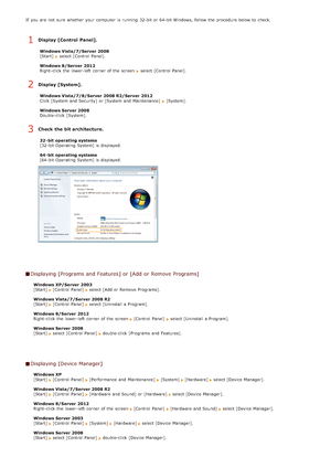 Page 295If  you are  not  sure  whether  your computer  is  running  32-bit or 64-bit Windows, follow  the  procedure below to  check.
Display [Control  Panel].
Windows Vista/7/Server 2008
[Start]   select [Control  Panel].
Windows 8/Server  2012
Right -click the  lower-left  corner of the  screen 
 select [Control  Panel].
Display [System].
Windows Vista/7/8/Server 2008 R2/Server  2012
Click [System and  Security] or [System and  Maintenance]   [System].
Windows Server 2008
Double-click [System].
Check  the bit...