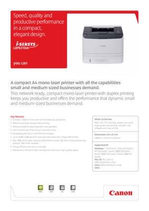 Page 1Speed, quality and 
productive performance 
in a compact,  
elegant design.
you can
A compact A4 mono laser printer with all the capabilities  
small and medium-sized businesses demand.
This network ready, compact mono laser printer with duplex printing 
keeps you productive and offers the performance that dynamic small 
and medium-sized businesses demand.
Key features
•  Compact, 33ppm mono laser printer keeps you productive 
• Efficient automatic double-sided printing
• Network ready for easy...