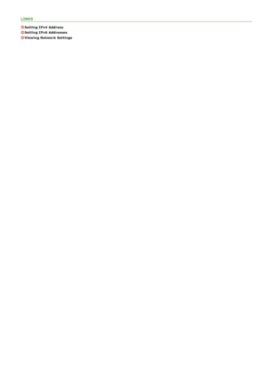 Page 378LINKS
Setting IPv4  Address
Setting IPv6  Addresses
Viewing Network Settings
>ß>ã>ä>Ì>Û>Ì>â>ã>â
 