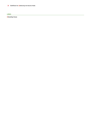 Page 46Continue  to Selecting  the Receive  Mode
LINKS
Sending  Faxes
»
>à>â>Ì>Û>Ì>â>ã>â
 