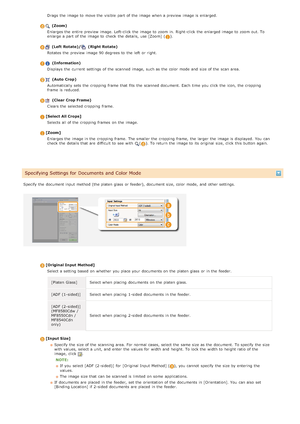 Page 274Specify the  document input  method (the platen glass  or feeder),  document size, color mode,  and  other settings.
Drags  the  image to  move the  visible  part of the  image when a preview  image is  enlarged.
(Zoom)
Enlarges the  entire preview  image. Left-click the  image to  zoom  in. Right -click the  enlarged image to  zoom  out. To
enlarge a part of the  image to  check  the  details, use [Zoom]  (
).
(Left Rotate)/(Right Rotate)
Rotates the  preview  image 90 degrees to  the  left  or right....