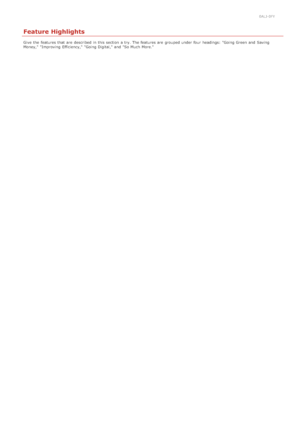 Page 6230ALJ-0FY
Feature Highlights
Give  the  features that  are  described in this section  a try.  The features are  grouped under four  headings: "Going Green and  Saving
Money,"  "Improving  Efficiency," "Going Digital," and  "So Much  More."
>â>Þ>ß>Ì>Û>Ì>â>ã>â
 