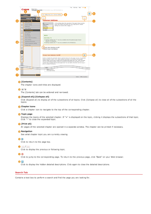 Page 659[Contents]
The chapter  icons  and  titles are  displayed.
/
The [Contents] tab  can be widened  and  narrowed.
[Expand all]/[Collapse  all]
Click [Expand  all] to  display all of the  subsections of all topics.  Click [Collapse all] to  close all of the  subsections of all the
topics.
Chapter icons
Click a chapter  icon to  navigate  to  the  top  of the  corresponding chapter.
Topic page
Displays  the  topics  of the  selected chapter.  If  "+" is  displayed on  the  topic,  clicking  it...