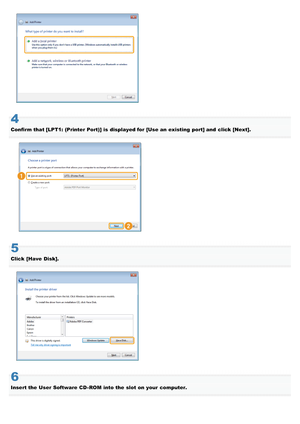 Page 7214
Confirm that [LPT1: (Printer Port)] is  displayed for [Use an  existing  port] and  click [Next].
5
Click  [Have  Disk].
6
Insert the  User  Software  CD - ROM into the  slot on  your  computer.
>à>á>Ì>Û>Ì>ã>à
 