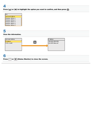 Page 7464
Press []  or []  to highlight  the  option you  want to confirm, and  then press .
5
View the  information.
6
Press or(Status  Monitor)  to close  the  screen.
>ã>Ü>Ì>Û>Ì>ã>à
 