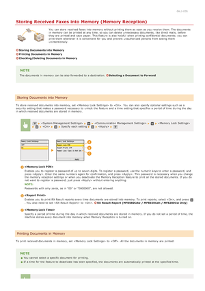 Page 1600ALJ-03S
Storing Received Faxes into Memory (Memory Reception)
You  can store  received faxes into memory  without printing them as soon as you receive them. The documents
in memory  can be printed at any time, so you can delete  unnecessary documents,  like direct mails,  before
they are  printed and  save  paper.  This feature is  also  helpful  when printing confidential  documents; you can
print them whenever it is  convenient  for  you and  prevent  unauthorized persons  from seeing  them...