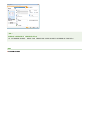 Page 229NOTE
Changing the settings  of the selected profile
You  can change the  settings of a selected profile. In addition,  the  changed settings can be registered as another profile.
LINKS
Printing a Document
>Þ>Þ>å>Ì>Û>Ì>â>ã>â
 