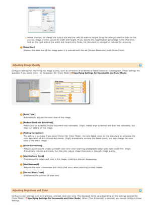 Page 276Configure settings for  improving  the  image quality, such as correction  of scratches or faded  colors on  a photograph. These settings are
available if  you select [Color] or [Grayscale] for  [Color Mode] (Specifying Settings  for Documents and  Color  Mode).
Configure color settings such as brightness, contrast, and  color tone. The displayed items vary depending on  the  settings selected for
[Color Mode] (Specifying Settings  for Documents and  Color  Mode). When  [Text Enhanced]  is  selected,...