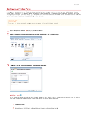 Page 3510ALJ-089
Configuring Printer Ports
Printing  errors  can occur  when the  IP  address of the  machine has been changed, or when a printer has been added via  the  Windows
printer folder.  These errors  are  typically caused by incorrect  printer port settings.  For example,  an  incorrect  port number or port type
may  have been specified. In such situations, your attempt to  print fails  because  the  document data cannot  reach  the  machine. To fix this
type of problem,  configure the  printer port...