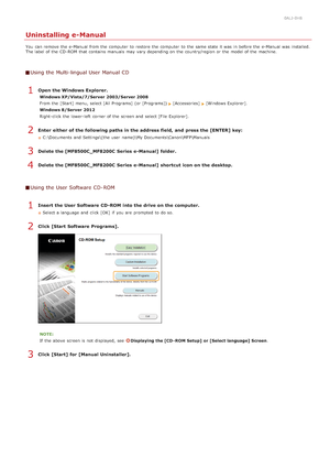 Page 6540ALJ-0H8
Uninstalling e-Manual
You  can remove  the  e-Manual from the  computer  to  restore the  computer  to  the  same state it was  in before the  e-Manual was  installed.
The label of the  CD -ROM  that  contains manuals  may  vary depending on  the  country/region or the  model of the  machine.
Using the Multi-lingual User Manual CD
Open the Windows Explorer.
Windows XP/Vista/7/Server  2003/Server 2008
From the  [Start]  menu, select [All Programs]  (or [Programs]) 
[Accessories]  [Windows...