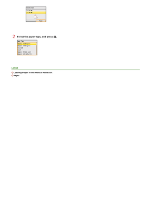 Page 87Select the paper  type, and  press  .
LINKS
Loading Paper in the Manual Feed Slot
Paper
2
>ä>ã>Ì>Û>Ì>â>ã>â
 