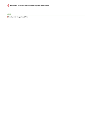 Page 242Follow the on-screen  instructions to register the machine.
LINKS
Printing with Google Cloud  Print
6
>Þ>à>Þ>Ì>Û>Ì>â>ã>â
 