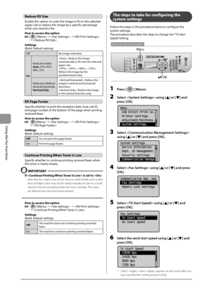 Page 1126-26
\bsing
	the
	Fax
	Functions
Reduce RX Size
Ena\fle	this	option	to	scale	the	image	to	fit	on	the	selected	paper	size	or	reduce	the	image	\fy	a	specific	perc entage	when	you	rec

eive
	a	fax.
Ho

w \bo acce\f\f \bhe op\bion
		[]	(Menu)	→		→	→	
S
e\b\bing\f
(Bold:
	Default	setting)
Off No	image	reduc tion.
On Reduction
	Ra

tio:
Au\bo,
	97%,	95%,	90%,	75% :
	Reduc
 e
	the	image	automatically	to	fit	ont

o
	the	select
 ed
	paper	size

.
,
	,	,	:	Reduce	the	image	\fy	the	predeter

mined
	ra
 tio....