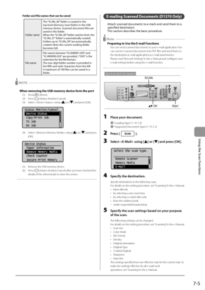 Page 1197-5
\bsing
	the
	Scan
	Functions
Folder and file name\u\f \bha\b can be \faved
Folder	nameThe
	“SCAN_00”	folder	is	crea
 ted
	in	the	top	level	direc

tory
	(root	folder)	in	the	\bSB	memory	device

.
	Scanned	document	files	are	saved	in	this	folder
.
When	the	“SCAN_00”	folder	reaches	limit,	the	“SCAN_01”	folder	is	automa tically	crea ted.
Folders
	up	to	“SCAN_99”	are	automa

tically
	creat

ed
	when	the	curr
 ent
	wor
 king
	folder	\fecomes	full.
F

ile
	name File
	names	\fetw

een
	“SCAN0001.XX
 X”
	and...