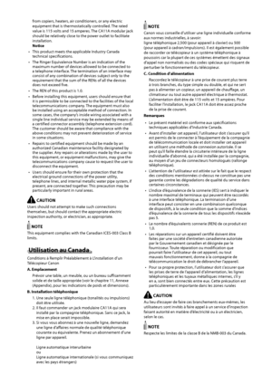 Page 22xxii
from	copiers,	heaters,	air	conditioners,	or	any	electric	
equipment	that	is	thermosta
tically
	con
 trolled.
	The	ra
 ted
	
value	is	115	volts	and	15	amperes

.
	The	CA11A	modular	jack	
should	\fe	rela

tively
	close	to	the	pow
 er
	outlet	to	facilitat
 e
	
installation.
No\bic

e
•	 This
	produc

t
	meets	the	applica\fle	Industr
 y
	Canada	technical	specifications

.
•	 The
	Ringer	Equiv

alence
	Num\fer	is	an	indication	of	the	maximum	num\fer	of	devices	allow

ed
	to	\fe	connec
 ted
	to	a...