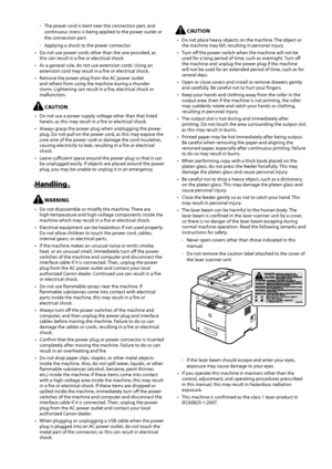 Page 14xiv
	- The	power	cord	is	\fent	near	the	connec tion	part ,	and	
continuous	stress	is	\feing	applied	to	the	pow

er
	outlet	or	
the	connec

tion
	part
 .
	- Applying	a	shock	to	the	pow

er
	connec
 tor.
•	 Do
	not	use	pow

er
	cor
 ds
	other	than	the	one	pro
 vided,
	as	this	can	result	in	a	fire	or	electr

ical
	shock.	
•	 As	a	general	rule,	do	not	use	ex

tension
	cor
 ds.
	\bsing	an	ext

ension
	cor
 d
	may	result	in	a	fire	or	electr
 ical
	shock.
•	

Remove
	the	pow
 er
	plug	from	the	AC	pow
 er...