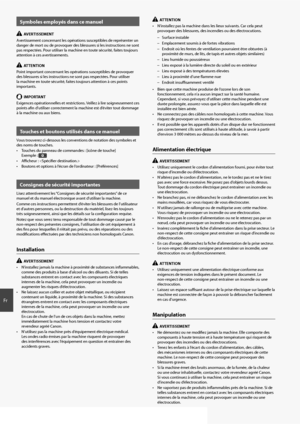 Page 2828
Fr
Symboles employés dans ce manuel
  AVERTISSEMENT
Avertissement concernant les opérations susceptibles de représenter un 
danger de mort ou de provoquer des blessures si les instructions ne sont 
pas respectées. Pour utiliser la machine en toute sécurité, faites toujours 
attention à ces avertissements.
  ATTENTION
Point important concernant les opérations susceptibles de provoquer 
des blessures si les instructions ne sont pas respectées. Pour utiliser 
la machine en toute sécurité, faites toujours...