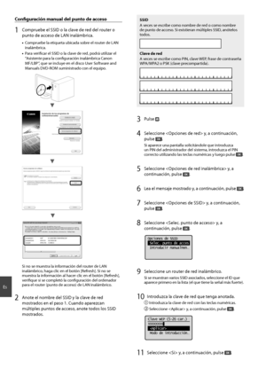 Page 3636
Es
 Confi  guración manual del punto de acceso
1  Compruebe el SSID o la clave de red del router o 
punto de acceso de LAN inalámbrica.
• Compruebe la etiqueta ubicada sobre el router de LAN 
inalámbrica.
•  Para verifi  car el SSID o la clave de red, podrá utilizar el 
“Asistente para la confi  guración inalámbrica Canon 
MF/LBP”, que se incluye en el disco User Software and 
Manuals DVD-ROM suministrado con el equipo.
4BNQMF#$% 8&1 #$%&
4BNQMF&()*+ 8114, &%$#
4BNQMF,...