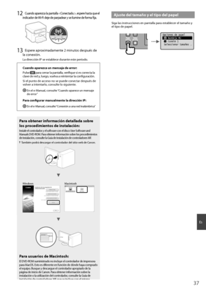 Page 3737
Es
12 Cuando aparezca la pantalla , espere hasta que el 
indicador de Wi-Fi deje de parpadear y se ilumine de forma fi  ja.
13 Espere aproximadamente 2 minutos después de 
la conexión.
La dirección IP se establece durante este período.
Cuando aparezca un mensaje de error:
Pulse 
 para cerrar la pantalla, verifi   que si es correcta la 
clave de red y, luego, vuelva a reintentar la confi  guración. 
Si el punto de acceso no se puede conectar después de 
volver a intentarlo, consulte lo siguiente.
  En...