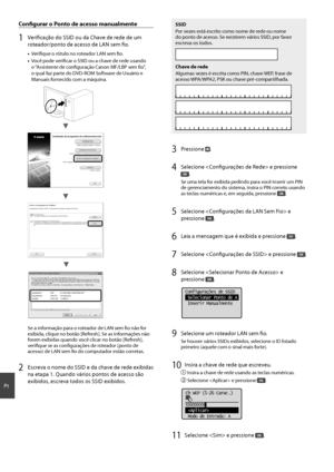 Page 4848
Pt
 Confi  gurar o Ponto de acesso manualmente
1  Verifi cação do SSID ou da Chave de rede de um 
roteador/ponto de acesso de LAN sem fi  o.
• Verifi  que o rótulo no roteador LAN sem fi  o.
•  Você pode verifi  car o SSID ou a chave de rede usando 
o “Assistente de confi  guração Canon MF/LBP sem fi  o”, 
o qual faz parte do DVD-ROM Software de Usuário e 
Manuais fornecido com a máquina.
4BNQMF#$% 8&1 #$%&
4BNQMF&()*+ 8114, &%$#
4BNQMF, 8114, #$%
Se a informação...