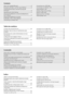 Page 66
Índice Contenido Table des matières Contents
About the Supplied Manuals .................................................... 8
Navigating the Menu and Text Input Method .................... 8
Connecting the Power Cord and Turning ON 
the Power ........................................................................\
................. 8
Specifying the Initial Settings ................................................... 9
Choosing the Method to Connect the Machine to 
the Computer...