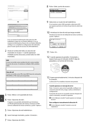 Page 4040
Es
4BNQMF#$%8&1 #$%&
4BNQMF&()*+ 8114, &%$#
4BNQMF, 8114, #$%
Si no se muestra la información del router de LAN 
inalámbrico, haga clic en el botón [Refresh]. Si no se 
muestra la información al hacer clic en el botón [Refresh], 
verifi que si se completó la confi  guración del ordenador 
para el router (punto de acceso) de LAN inalámbrico.
2 Anote el nombre del SSID y la clave de red 
mostrados en el paso 1. Cuando aparezcan 
múltiples puntos de acceso, anote...