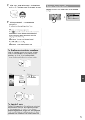 Page 1313
En
12 After the  screen is displayed, wait 
until the Wi-Fi indicator stops blinking and turns on.
13 Wait approximately 2 minutes after the 
connection.
IP address is set during this period of time.
When an error message appears:
Press 
 to close the screen, check whether or not the 
network key is correct, and then retry the settings. 
If the access point cannot be detected even after 
retrying, see the following.
   e-Manual “When an Error Message Appears”
To set IP address manually:
   e-Manual...