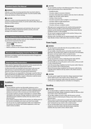 Page 1616
En
Symbols Used in This Manual
  WARNING
Indicates a warning concerning operations that may lead to death or 
injury to persons if not performed correctly. To use the machine safely, 
always pay attention to these warnings.
  CAUTION
Indicates a caution concerning operations that may lead to injury to 
persons if not performed correctly. To use the machine safely, always pay 
attention to these cautions.
  IMPORTANT
Indicates operational requirements and restrictions. Be sure to read 
these items...