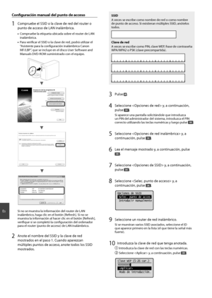 Page 2424
Es
 Confi  guración manual del punto de acceso
1  Compruebe el SSID o la clave de red del router o 
punto de acceso de LAN inalámbrica.
• Compruebe la etiqueta ubicada sobre el router de LAN 
inalámbrica.
•  Para verifi  car el SSID o la clave de red, podrá utilizar el 
“Asistente para la confi  guración inalámbrica Canon 
MF/LBP”, que se incluye en el disco User Software and 
Manuals DVD-ROM suministrado con el equipo.
4BNQMF#$% 8&1 #$%&
4BNQMF&()*+ 8114, &%$#
4BNQMF,...