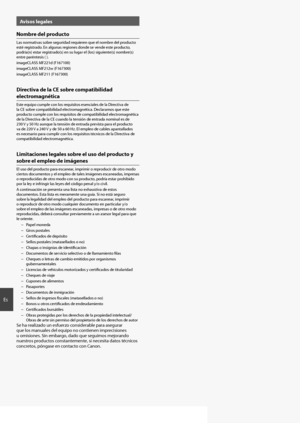 Page 3030
Es
Avisos legales
Nombre del producto
Las normativas sobre seguridad requieren que el nombre del producto 
esté registrado. En algunas regiones donde se vende este producto, 
podría(n) estar registrado(s) en su lugar el (los) siguiente(s) nombre(s) 
entre paréntesis ( ). 
imageCLASS MF221d (F167100)
imageCLASS MF212w (F167300)
imageCLASS MF211 (F167300)
Directiva de la CE sobre compatibilidad 
electromagnética
Este equipo cumple con los requisitos esenciales de la Directiva de 
la CE sobre...