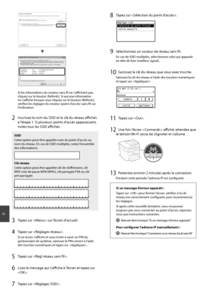 Page 2626
Fr
4BNQMF#$%8&1 #$%&
4BNQMF&()*+ 8114, &%$#
4BNQMF, 8114, #$%
Si les informations du routeur sans fi l ne s’affi   chent pas, 
cliquez sur le bouton [Refresh]. Si aucune information 
ne s’affi     che lorsque vous cliquez sur le bouton [Refresh], 
vérifi  ez les réglages du routeur (point d’accès) sans fi  l sur 
l’ordinateur.
2 Inscrivez le nom du SSID et la clé du réseau affi   chés 
à l’étape 1. Si plusieurs points d’accès apparaissent, 
notez tous les SSID...