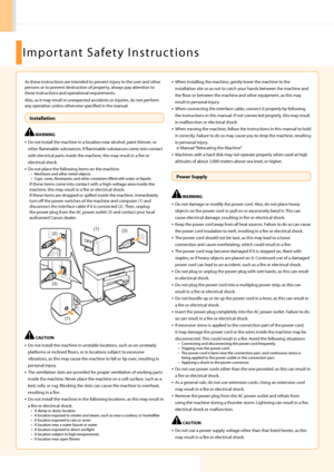 Page 22
As these instructions are intended to \brevent injury to the user and othe\hr 
\bersons or to \brevent destruction of \bro\berty, always \bay attention to 
these instructions and o\berational requirements.
Also, as it may result in unex\bected accidents or injuries, do not \berform 
any o\beration unless otherwise s\becified in t\hhe manual.
 WARNING
• Do not install the m\hachine in a location near alcohol, \baint thinner, or 
other flammable sub\hstances. If flammable substa\hnces come into contact...