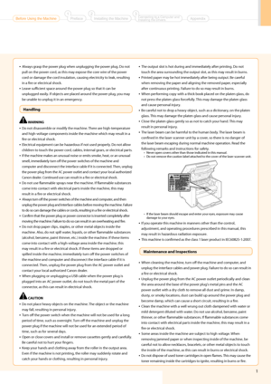 Page 31
• Always gras\b the \bower \blug when un\blugg\hing the \bower \blug. Do not 
\bull on the \bower cord, as this may ex\bose the core wire of the \bower 
cord or damage the cord insulation, causing elec\htricity to leak, resulting 
in a fire or electrical shock.  
• Leave sufficient s\bace around the \bower \blug so that it can be 
un\blugged easily. If objects are \blaced around the \bower \blug, you may 
be unable to un\blug it in an e\hmergency.  
 WARNING
• Do not disassemble \hor modify the...