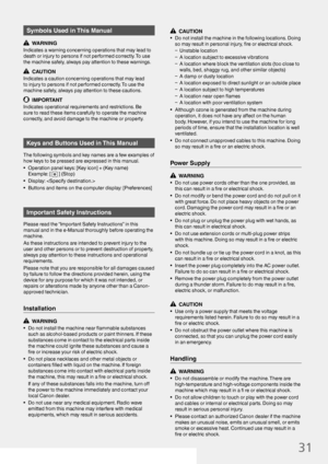 Page 3131
Symbols Used in This Manual
  WARNING
Indicates a warning concerning operations that may lead to 
death or injury to persons if not performed correctly. To use 
the machine safely, always pay attention to these warnings.
  CAUTION
Indicates a caution concerning operations that may lead 
to injury to persons if not performed correctly. To use the 
machine safely, always pay attention to these cautions.
  IMPORTANT
Indicates operational requirements and restrictions. Be 
sure to read these items...