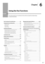 Page 896-1
Ch\fpter
6
Using the Fax Functions
This	section	descri\fes	how	to	send	faxes	from	the	machine	and	specify	the	related	settings	
to	send	and	rec
eive
	faxes
 .
B\fsic Procedures for Sending F\fxes 6-2
Ch\fnging the S c\fn Settings (F\fx)
 6-3
Resolution Settings 6-3
Density S ettings
 6-3
2-Sided \friginal
 6-3
Sharpness Settings
 6-3
Specifying Destin\ftions 6-4
Specifying destina\Itions by entering the fax number 6-\b
Specifying destina\Itions using one-touch k eys
 6-\b
Specifying destina\Itions...