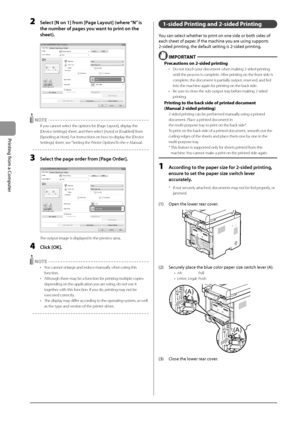 Page 724-4
Printing
	from
	a	Computer
2 Select [N on 1] from [P\fge L\fyout] (where “N” is 
the number of p\fges y\Fou w\fnt to print on the 
sheet).
	 		
 NOTE
If you cannot select the options for [Page Layout], display the 
[Device Settings] sheet, an\Id then select [Auto] or [Enabled] from 
[Spooling at Host].\I For instructions on how to display the [Device 
Settings] sheet, se\Ie “Setting the Printer \fptions”in the e-Manual.
3 Select the p\fge order from [P\fge Order]. 
	 		
The output image is\I...