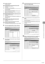 Page 875-13
Registering
	Destinations
	in	the
	Address
	Book
 ●To register a group dial
	 P roceed
	to	St
 ep
	6.
 ●To add destination(s) t

o the registered group dial
(1)	 Click
	[No.],	[T

ype]
	or	[Name].
(2)	 Click
	[Edit].
(3)	

Click
	[Selec
 t
	from	Addr
 ess
	Book].
(4)	

Click
	[One
 -Touch]
	or	[C
 oded
	Dial]	from	the	drop
 -down
	list	
and	click	[Display].
(5)	

Select
	the	check	\fox	of	the	destination	which	you	wan
 t
	
to	add	to	the	gr

oup
	and	click	[OK
 ].
(6)	 Make
	sure	the	destination	you...