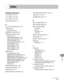 Page 382
13‑9
Appendix

Index
Symbols & Numerics
1 to 2‑Sided  3‑25, 3‑27
2 to 1‑Sided  
3‑26, 3‑29
2 to 2‑Sided  
3‑25, 3‑28
3‑hole punch paper  
2‑11
A
Accessing the setting menu  12‑3
Activity report
Printing  4‑96, 5‑9
Additional Functions key  1‑6
Additional Functions menu
Accessing  12‑3
Address Book Settings  12‑26
Adjustment/Cleaning  12‑17
Common Settings  12‑6
Communications Settings  12‑12
Copy Settings  12‑10
Printer Settings  12‑20
Report Settings  12‑27
System Settings  12‑29
Timer Settings  12‑11...