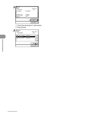 Page 185
Sending Documents
4‑50

2
① Check the destination’s information.
②  Press [Done] 
3
ƒ„ƒ„
 