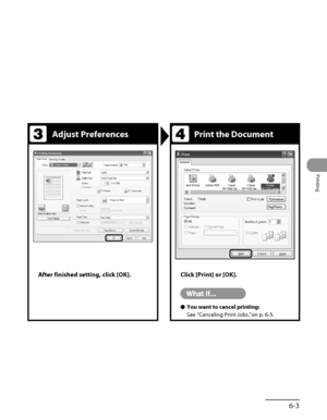 Page 248
6‑3
Printing

Adjust PreferencesPrint the Document
After finished setting, click [OK].Click [Print] or [OK].
You want to cancel printing:
See “Canceling Print Jobs,”on p. 6‑5.
Ô
 