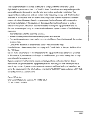 Page 36
xxxv
What Can I Do with This Machine?

This equipment has been tested and found to comply with the limits for a Class B 
digital device, pursuant to Part 15 of the FCC Rules. These limits are designed to provide 
reasonable protection against harmful interference in a residential installation. This 
equipment generates, uses, and can radiate radio frequency energy and, if not installed 
and used in accordance with the instructions, may cause harmful interference to radio 
communications. However, there...