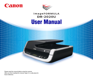 Page 1
User Manual
Please read this manual before using the scanner.
After you finish reading this manual, keep it in a safe place for 
future reference.
 