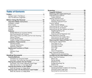 Page 8
8
Table of Contents
Preface ................................................................................. 6
Symbols Used in This Manual .....................................................  7
How This Manual is Organized ...................................................  7
Before Using the Scanner ...................................... 10
Important Safety Instructions .....................................  10
Installation Location .....................................................................