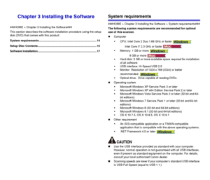 Page 1414
Chapter 3 Installing the Software
###HOME > Chapter 3 Installing the Software###
This section describes the software installation procedure using the setup 
disk (DVD) that comes with this product.
System requirements ......................................................................... 14
Setup Disc Contents........................................................................... 15
Software Installation........................................................................... 17
System...