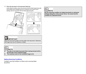Page 3333
3Place the document in the document feed tray.
Under default conditions, place the document with the folded edge facing right. 
If the [Upside-down feeding] check box is selected in the scanner driver 
settings, place the document with the folded edge facing left.
Setting Scanning Conditions
Configure scanning conditions as follows when scanning folded 
documents.
Adjust the document guides to fit the width of the document. Otherwise, 
the image may scan as skewed or shifted.
zThe side of the folded...