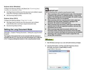 Page 3434
Scanner driver (Windows)
Configure the following settings in the [Basic] tab. (Confirming Basic 
Conditions for Scanning on p.64)
zSet [Page Size] to half the size of the document (set to [Match original 
size] when scanning an atypical document size)
zSet [Scanning Side] to [Folio].
Scanner driver (OS X)
Configure the following settings. (Page Size on p.66)
zSet [Page Size] to half the size of the document (set to [Detect 
automatically] when scanning an atypical document size)
zSet [Scanning Side]...